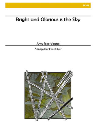 Bright and Glorious Is the Sky for Flute Choir