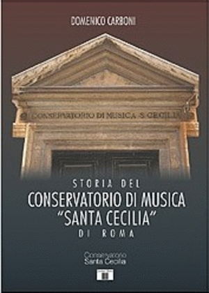 Storia del Conservatorio di Musica Santa Cecilia