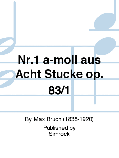 Nr.1 a-moll aus Acht Stücke op. 83/1