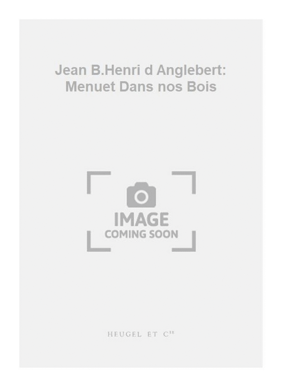 Jean B.Henri d Anglebert: Menuet Dans nos Bois Harpsichord scores gallery preview page 1