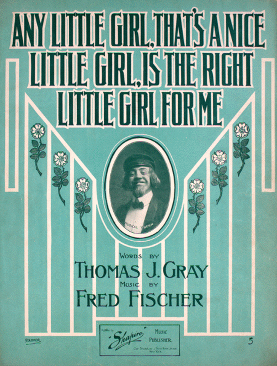 Any Little Girl, That's a Nice Little Girl, is the Right Little Girl For Me