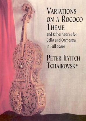 Tchaikovsky - Var On Rococo Theme & Other Cello/Orch Score