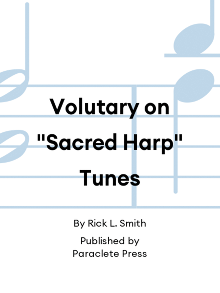Volutary on "Sacred Harp" Tunes