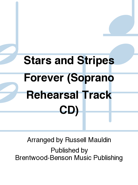 Stars and Stripes Forever (Soprano Rehearsal Track CD)