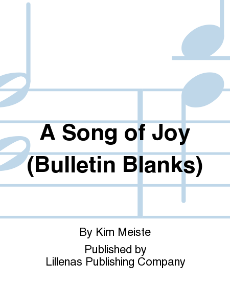 A Song of Joy (Bulletin Blanks)