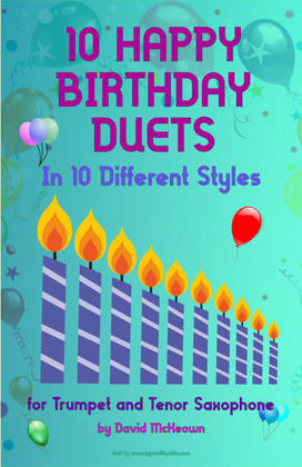 Book cover for 10 Happy Birthday Duets, (in 10 Different Styles), for Trumpet and Tenor Saxophone