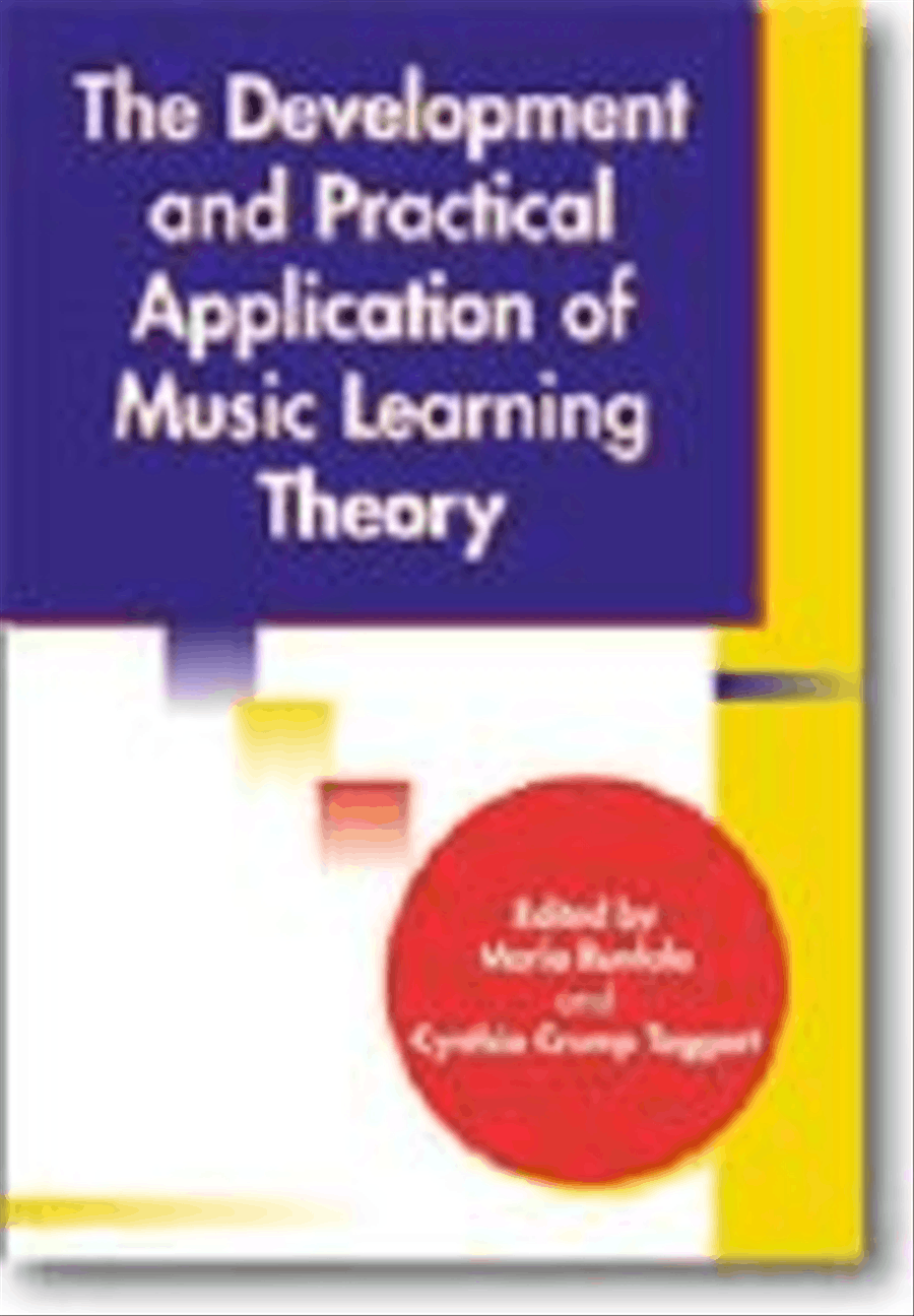 The Development and Practical Application of Music Learning Theory