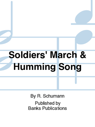 Soldiers' March & Humming Song