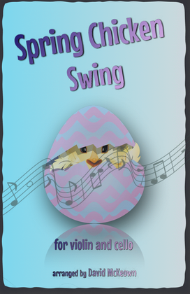 Book cover for The Spring Chicken Swing for Violin and Cello Duet