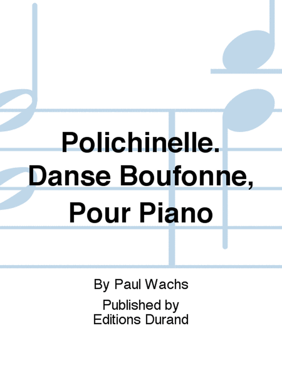Polichinelle. Danse Boufonne, Pour Piano
