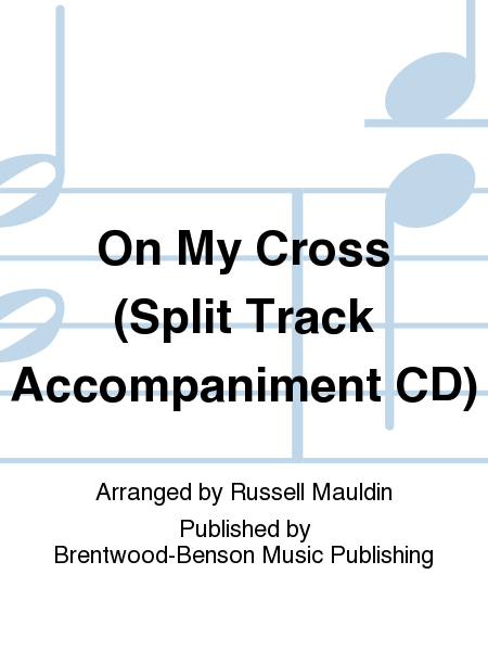 On My Cross (Split Track Accompaniment CD)