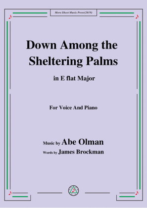 Book cover for Abe Olman-Down Among the Sheltering Palms,in E flat Major,for Voice and Piano