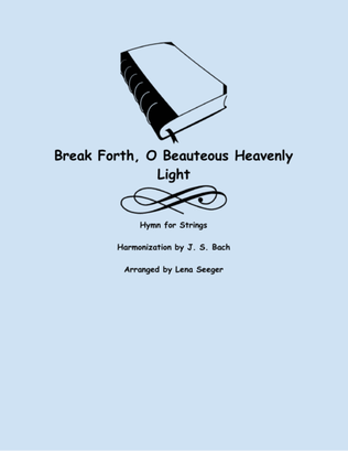 Book cover for Break Forth, O Beauteous Heavenly Light