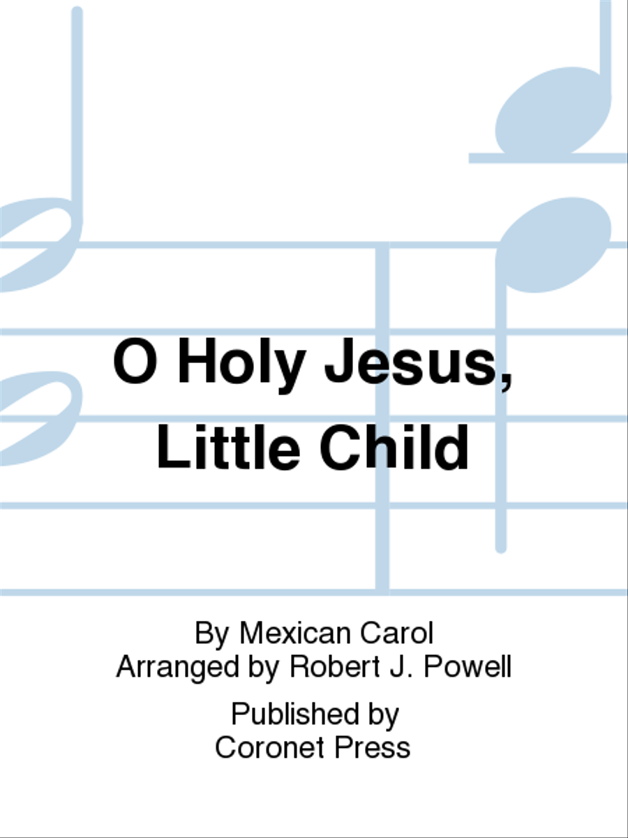 O Holy Jesus, Little Child 4-Part scores gallery preview page 1