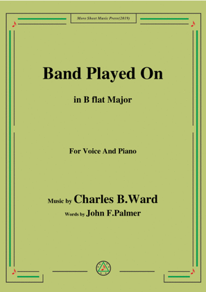 Book cover for Charles B. Ward-Band Played On,in B flat Major,for Voice&Piano