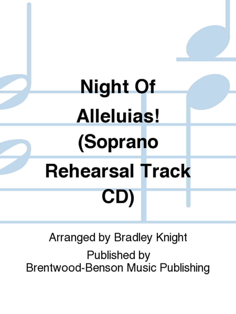 Night Of Alleluias! (Soprano Rehearsal Track CD)