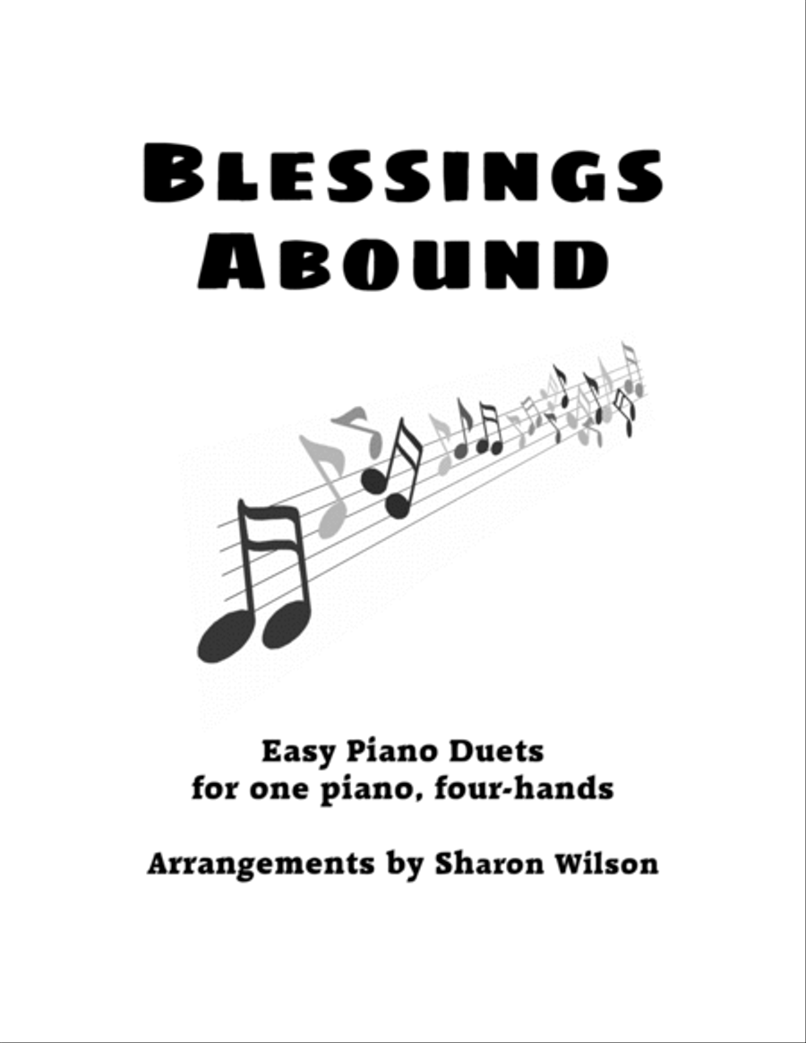 Blessings Abound (Easy Piano Duets for 1 Piano, 4 Hands)