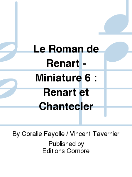 Le Roman de Renart - Miniature 6: Renart et Chantecler