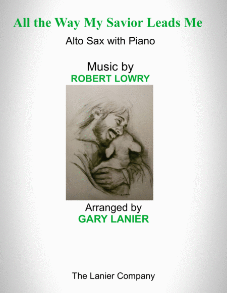 ALL THE WAY MY SAVIOR LEADS ME (Alto Sax with Piano - Score & Part included) image number null