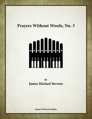 Book cover for Prayers Without Words, No. 3 - Organ Solo