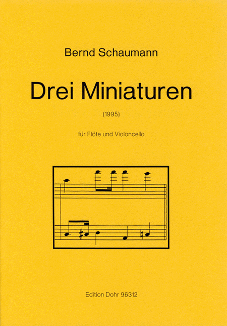 Drei Miniaturen für Flöte und Violoncello (1995)