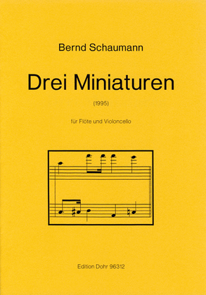 Drei Miniaturen für Flöte und Violoncello (1995)