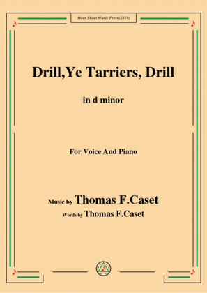 Book cover for Thomas F. Caset-Drill Ye,Tarriers, Drill,in d minor,for Voice&Piano