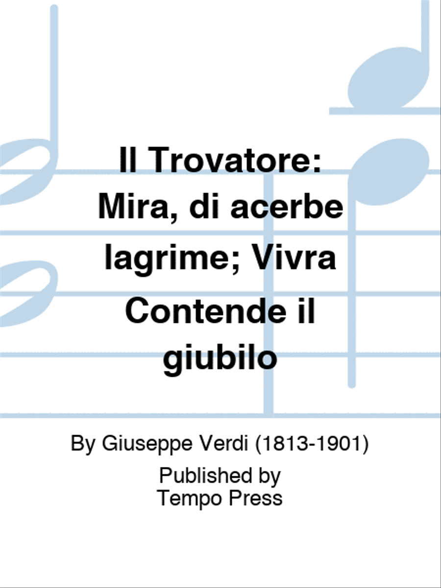 TROVATORE, IL: Mira, di acerbe lagrime; Vivra Contende il giubilo Vocal Duet scores gallery preview page 1
