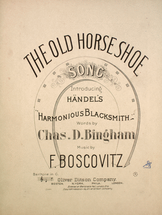 The Old Horse Shoe. Song