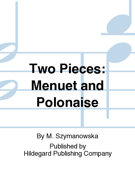 Two Pieces: Menuet and Polonaise