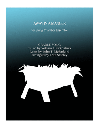 Away in a Manger (Cradle Song) - String Chamber Ensemble