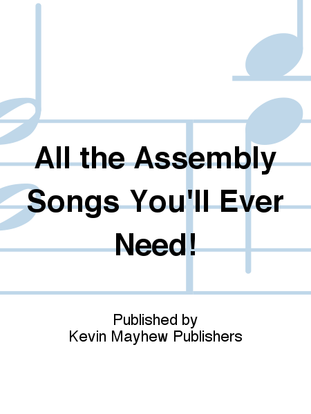 All the Assembly Songs You'll Ever Need!