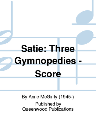 Satie: Three Gymnopedies - Score