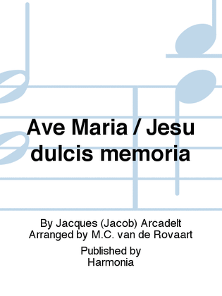 Ave Maria / Jesu dulcis memoria