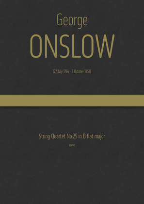 Onslow - String Quartet No.25 in B flat major, Op.50