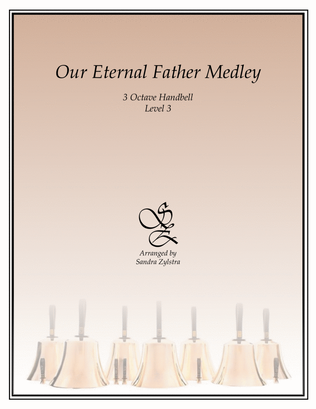 Book cover for Our Eternal Father Medley (3 octave handbells)