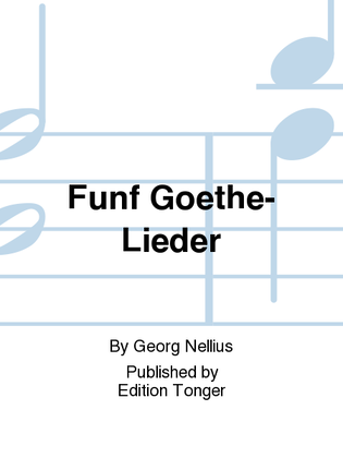 Funf Goethe-Lieder