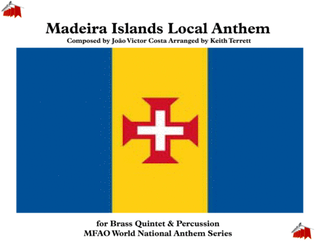 Maderia Islands Local Anthem (Hymn of the Autonomous Region of Madeira) for Brass Quintet & Percussi