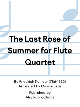 Book cover for The Last Rose of Summer for Flute Quartet