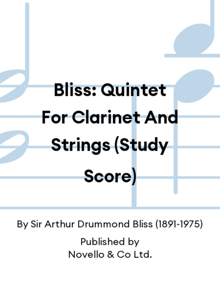 Bliss: Quintet For Clarinet And Strings (Study Score)