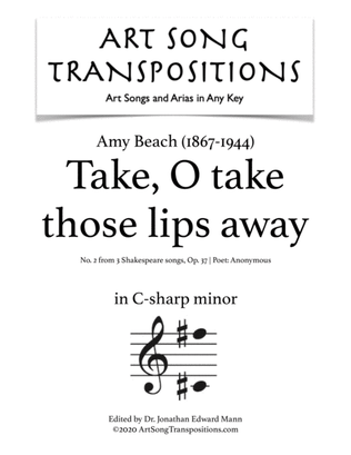Book cover for BEACH: Take, O take those lips away, Op. 37 no. 2 (transposed to C-sharp minor)