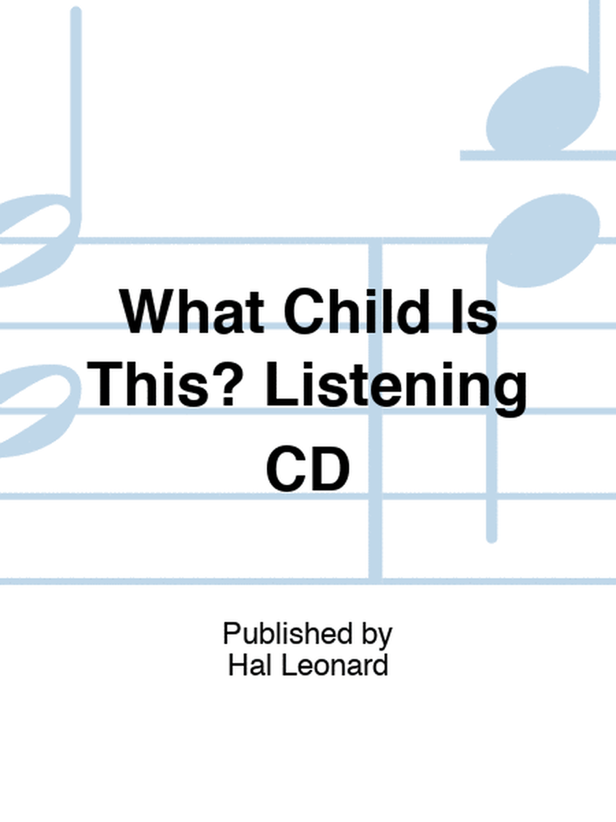 What Child Is This? Listening CD