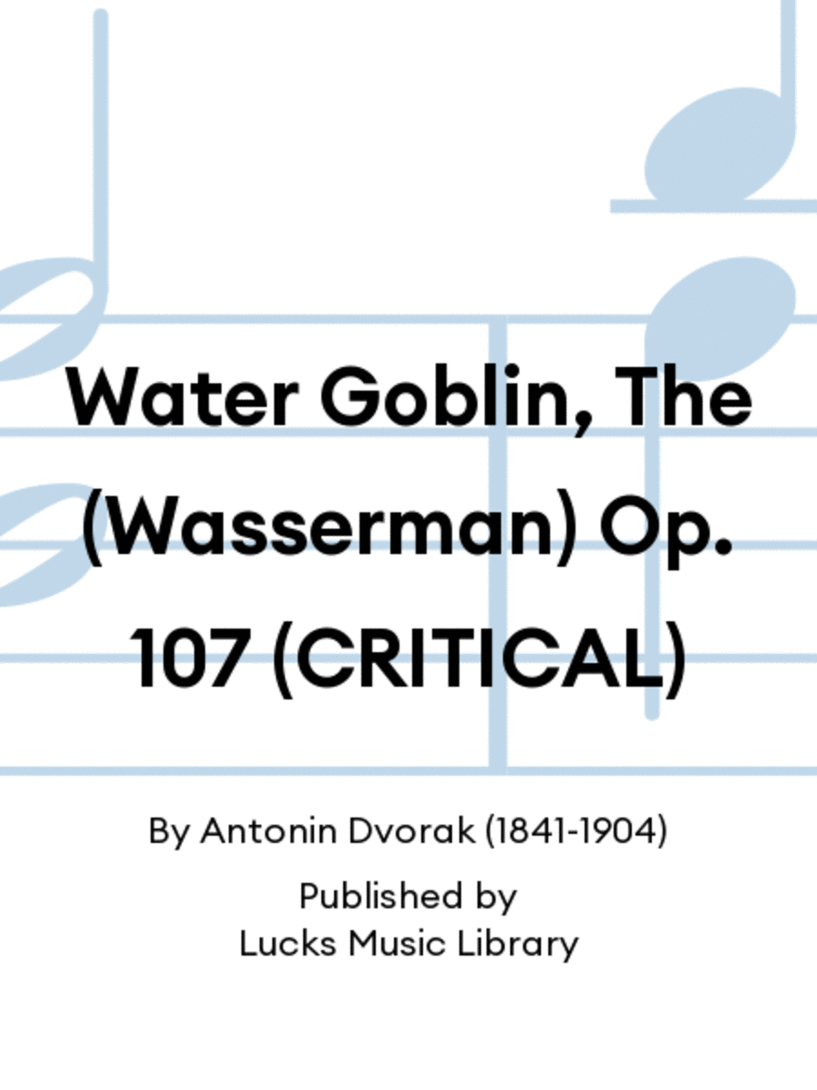 Water Goblin, The (Wasserman) Op. 107 (CRITICAL) Set of Parts scores gallery preview page 1