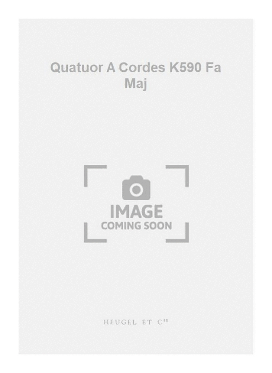 Quatuor A Cordes K590 Fa Maj
