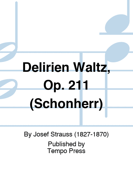 Delirien Waltz, Op. 211