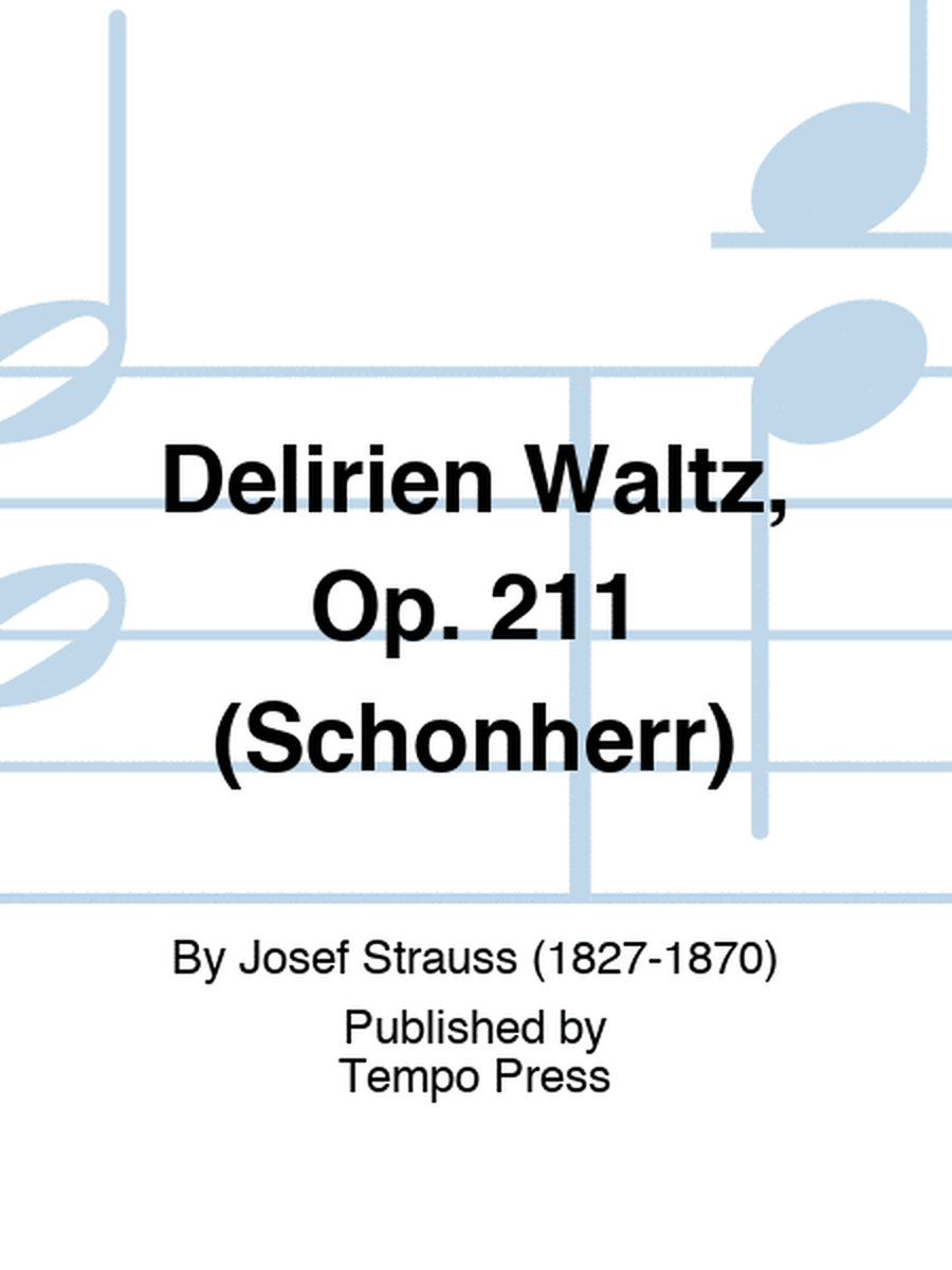 Delirien Waltz, Op. 211