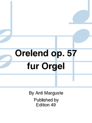 Orelend op. 57 fur Orgel