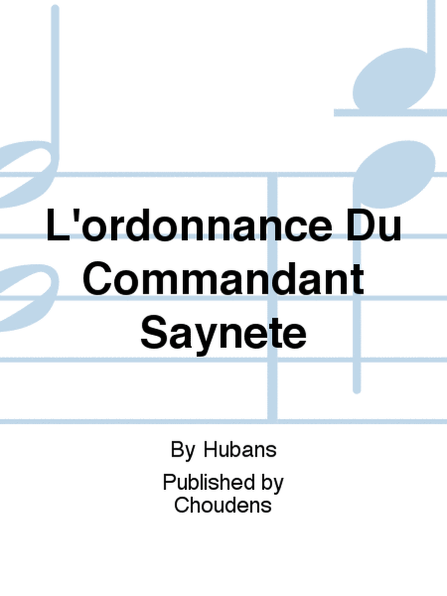 L'ordonnance Du Commandant Saynete