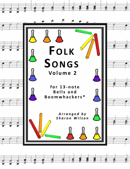 Folk Songs for 13-note Bells and Boomwhackers® (with Black and White Notes), VOL. 2 image number null