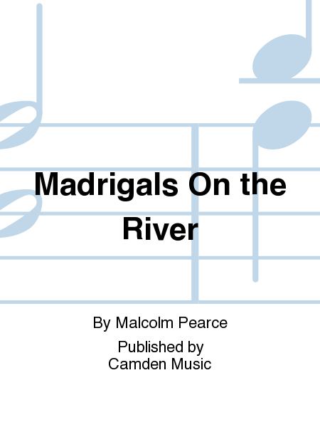 Madrigals on the River